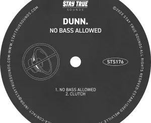 DUNN. – No Bass Allowed