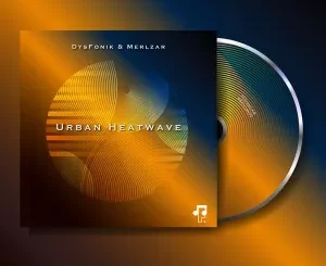 DysFonik & Merlzar – Urban Heatwave