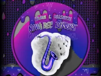Hloni L MusiQue – Nova Rec (Reprise)