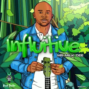 Mr Milk Dee – Influitive