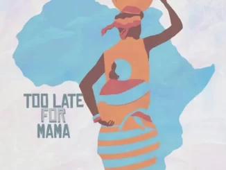 Mthetho The-Law – Too Late For Mama Ft. Kaymo Grill
