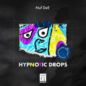 Nuf DeE – Hypnotic Drops