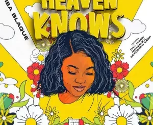 Rea Blaque – Heaven Knows