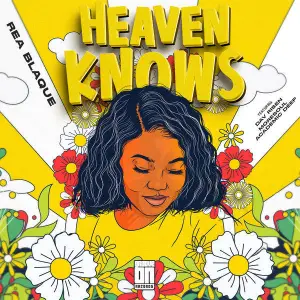 Rea Blaque – Heaven Knows