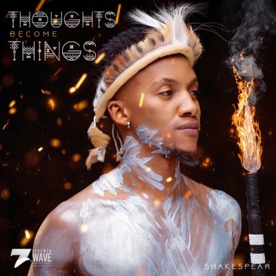 Shakespear – Thoughts Become Things