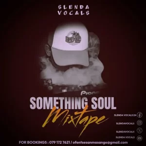 Slenda Vocals – Something Soul Mixtape