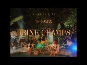 Tellaman – Drink Champs (Visualiser)