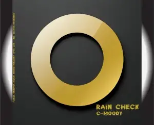 C-Moody – Rain Check