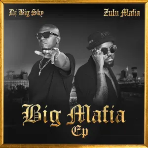 DJ Big Sky & ZuluMafia – Big Mafia 