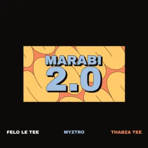 Felo Le Tee, Myztro & Thabza Tee – Marabi 2.0
