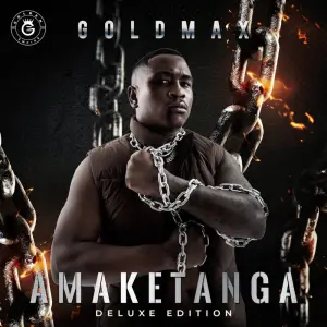 Goldmax – Amaketanga Deluxe Edition