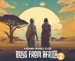Home-Mad-Djz-Boys-From-Africa-2