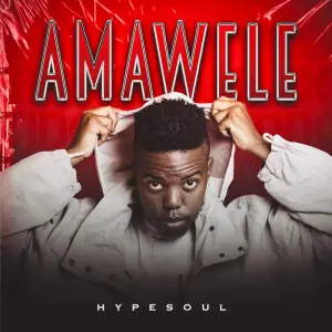 Hypesoul – Amawele