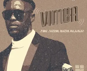 June Jazzin & Nathi Mlambo – Vimba