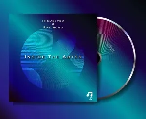 TheDeepSA & Rae.mond – Inside The Abyss