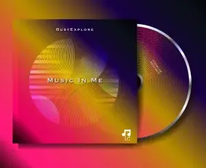 BusyExplore – Music In Me