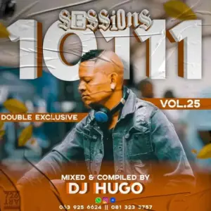 DJ Hugo – 10111 Sessions Vol. 25 Double Exclusive (Mastered Edition)