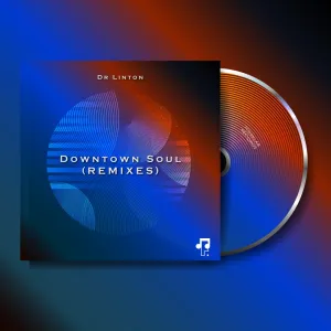 Dr Linton – Downtown Soul (Remixes)