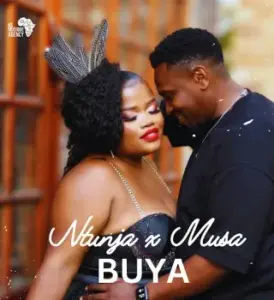 Ntunja – Buya ft. Musa