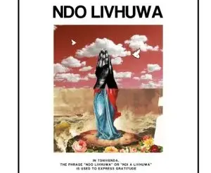 Una Rams, J-Smash & Given Da Chief – Ndo Livhuwa