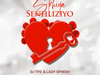 Dj TPZ & Lady Sphesh – Skhiya Senhliziyo