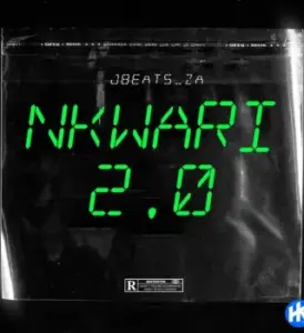 Jbeats_za – Nkwari 2.0 (To Mellow & Sleazy, Felo Le Tee X Jbeats_za)