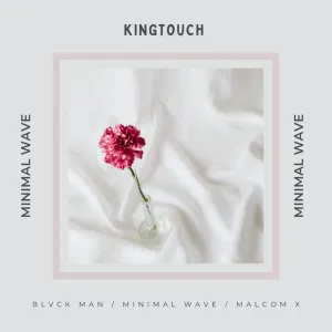 KingTouch – Minimal Wave