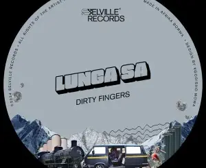 Lunga SA – Dirty Fingers