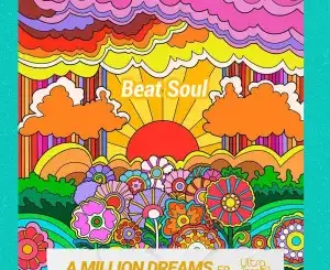 Beat Soul – A Million Dreams