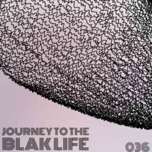 C-Blak – Journey To The Blak Life 036 Mix