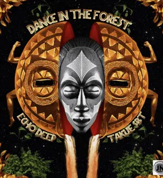 Echo Deep – Dance In The Forest ft Takue SBT