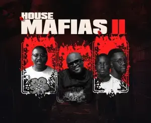 King Deetoy, EZRA & Deep Essentials – House Mafias 2