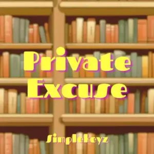 Simplekeyz – Private Excuse