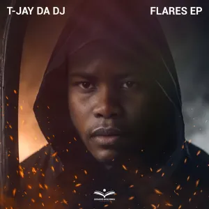 T-Jay Da DJ – FLARES