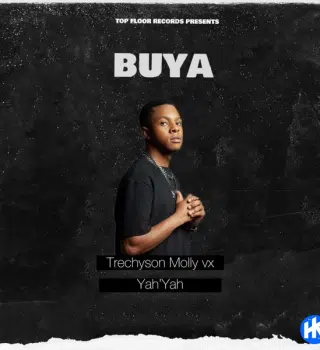 Trechyson Molly vx – Buya ft. Yah'Yah