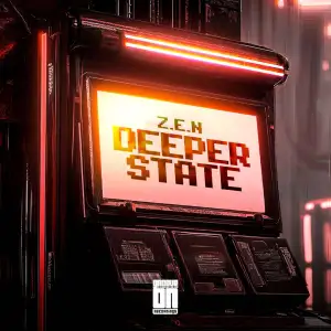 Z.E.N – Deeper State