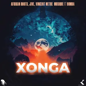 Afrikan Roots, DJ Jive & Vincent Methe Musique – Xonga (feat. 9umba & Dj Buckz)