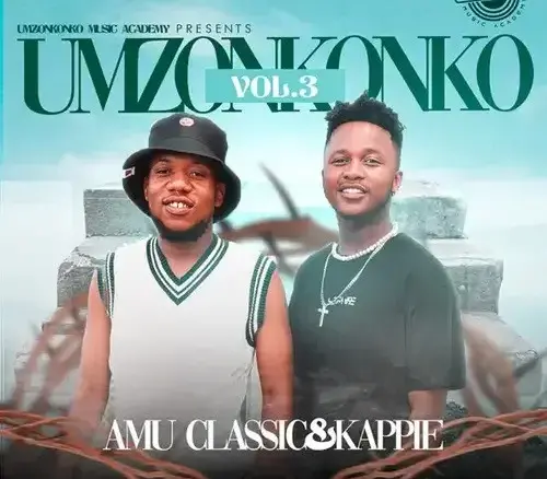 Amu Classic & Kappie – Umzonkonko Vol.3