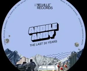 AndileAndy – The Last 20 Years