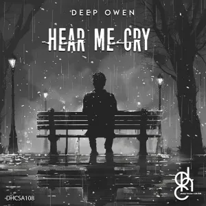 Deep Owen – Hear Me Cry