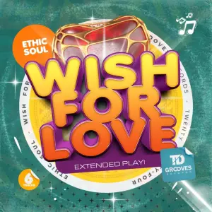 Ethic Soul – Wish For Love
