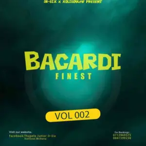 Jr Six & XoliSoulMF – Bacardi Finest Vol 002