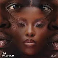 Mpho.Wav – Love ft. Azana