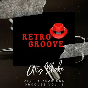 Ottis Blake – Deep 5 Year End Grooves Vol. 2