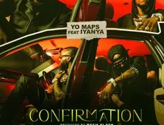 Yo Maps – Confirmation ft. Iyanya