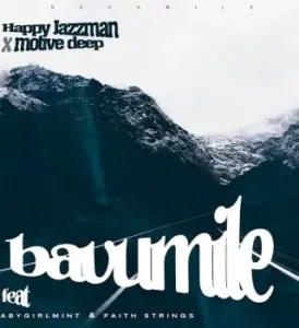 Happy Jazzman – Bavumile Ft. Motive Deep, Babygirlmint & Faith Strings