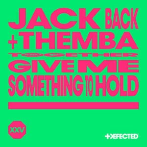 Jack Back, THEMBA & David Guetta – Give Me Something To Hold (Extended Mix)
