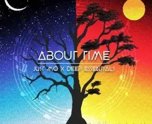 Just Mo & Deep Essentials – About Time