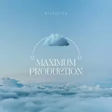 Maximum – 100% Production Mix Ep. 001