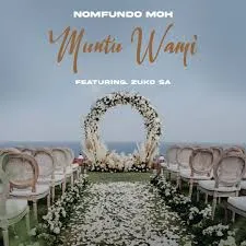 Nomfundo Moh – Muntu Wami ft. Zuko SA